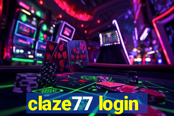 claze77 login